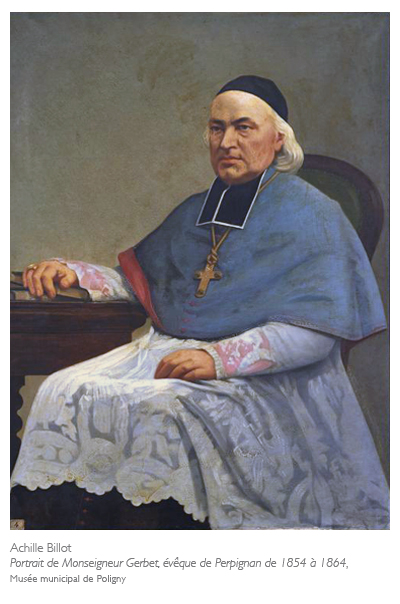Achille Billot
Portrait de Monseigneur Gerbet, évêque de Perpignan de 1854 à 1864